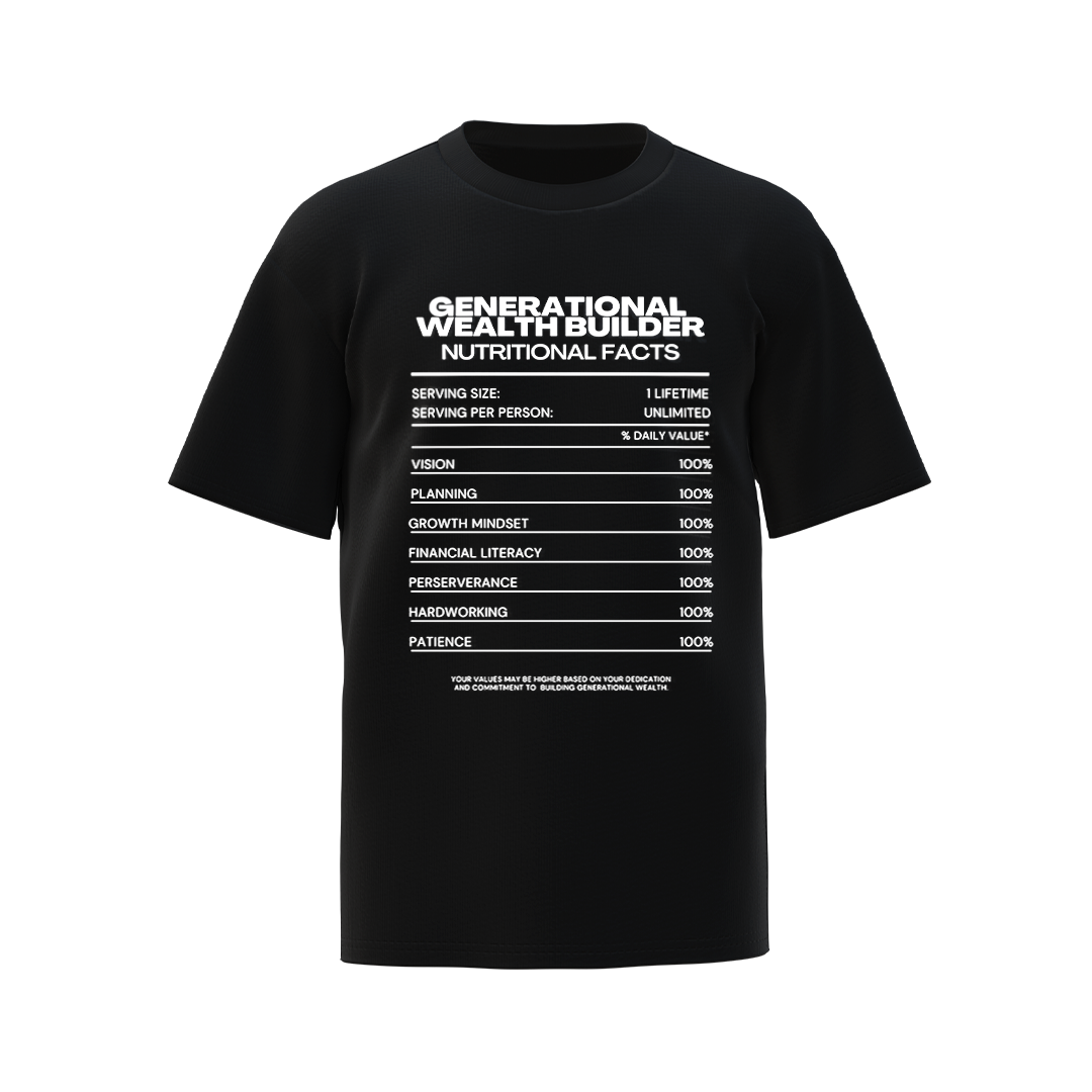 Generational Wealth Builder Nutritional Facts Tee