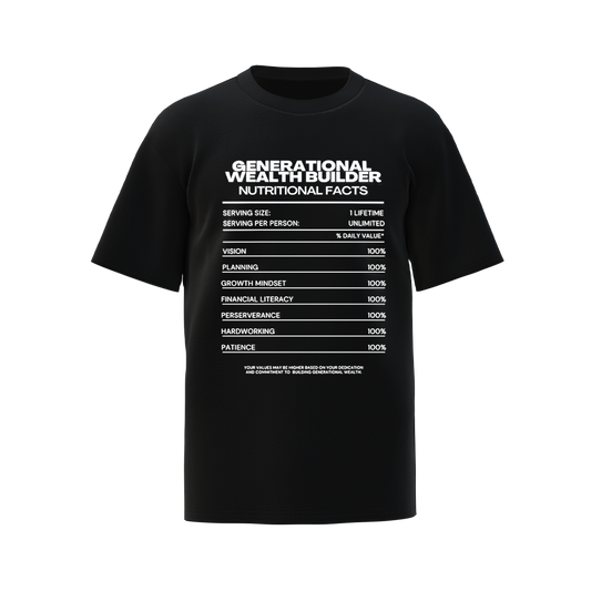 Generational Wealth Builder Nutritional Facts Tee